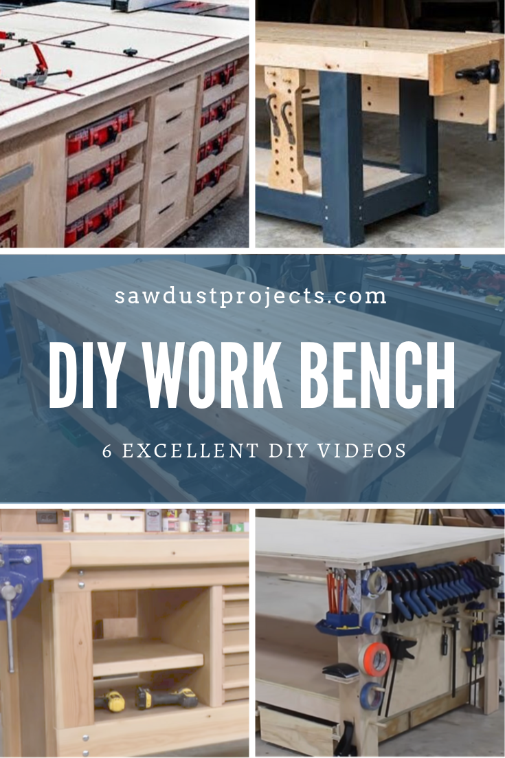 DIY Work Bench - 6 Excellent Tutorial Videos - #sawdustprojects